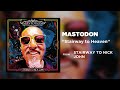 Mastodon - Stairway to Heaven [Official Audio]