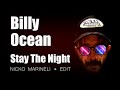 Billy Ocean  - Stay The Night [Nicko Marineli Edit]
