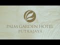 Memories of Paradise : A Journey Through Palm Garden Hotel Putrajaya