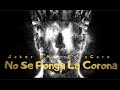 (No Se Ponga La Corona-Joker D-M FT En Fa Gore)