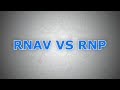 🔴 RNAV & RNP THE DIFFERENCE EXPLAINED FOR PILOTS (2023)
