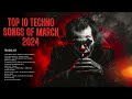 Techno Mix 2024 𖤐 TOP 10 TECHNO SONGS OF MARCH 2024 (CEM Mix) Dark set ☠️