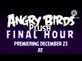 Angry Birds Plush | Final Hour Exclusive Intro