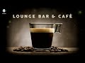 Lounge Bar & Café - Cool Music 🍸☕ Live