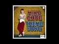 Mike Choe - THEME SONG (Audio)