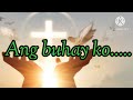 Tagalog Worship Song with Lyrics Ang Buhay ko