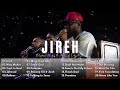 Jireh ,Promises, Refiner, Do It Again || Elevation Worship & Maverick City Music 2024