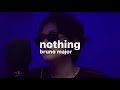 nothing - bruno major // cover
