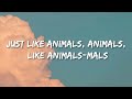 Maroon 5 - Animals (Lyrics)