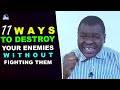 11 Ways To Destroy Your Enemies Without Fighting Them