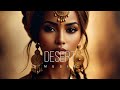 Desert Music - Ethnic & Deep House Mix 2024 [Vol.57]