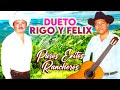 Dueto Rigo y Felix - Puros Exitos Rancheros (Album Completo)