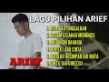 TERKUMPUL LAGU PILIHAN ARIEF RELA KAU TINGGALKAN, DALAM GELAKKU MENANGIS, AKU INGIN BAHAGIA