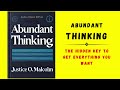 Abundant Thinking: The Hidden Key to Get Everything You Want (Audiobook)