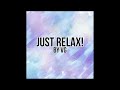 just relax! - Vibe Galaxy