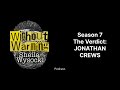 Season 7  Introduction: THE VERDICT JONATHAN CREWS CASE