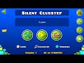 Unnerfed Silent Clubstep 100% (IMPOSSIBLE DEMON) - Geometry Dash 2.113