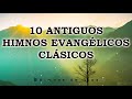 10 Antiguos Himnos Evangélicos Clásicos - Hermosos Himnos Que Llenan De Gozo Y Alegría #1