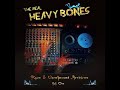 THE REAL HEAVY BONES - TURN IT ON (EXTENSED DEMO)