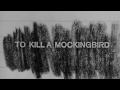 To Kill A Mockingbird Trailer