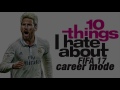 10 Things I Hate About FIFA 17 Career Mode