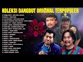 Koleksi Dangdut Original Pilihan Terbaik 🍂 Kompilasi Top Dangdut Lawas 🍂 Lagu Dangdut Lama