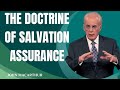 The Doctrine of Salvation Assurance  John MacArthur