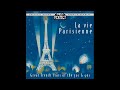 La Vie Parisienne: French Chansons From the 1930s & 40s Edith Piaf, Reinhardt & Grappelli