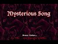 Mysterious Song: Get Out!