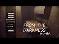 FROM THE DARKNESS/ напугались...