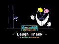 Deltarune Chapter 3 : (Unofficial) Laugh Track (Complete Version)