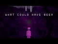 What Could Have Been (DSAF Henry Theme Remix)(Stereo)