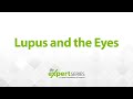 The Expert Series S5E8 - Lupus and the Eyes