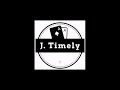 J. Timely- 