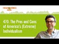 470. The Pros and Cons of America’s (Extreme) Individualism | Freakonomics Radio