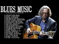 Slow Blues Music | Best Of Blues Songs All Time | Modern Electric Blues