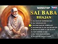 Beautiful Nonstop Sai Baba Bhajan | Sai Baba Songs | Sai Bhajan | Bhakti Songs | Shirdi Sai Bhajan