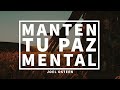 Manten Tu Paz Mental - Joel Osteen