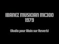 IBANEZ MUSICIAN MC300 pourAlain