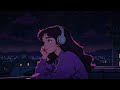 Relaxing Night Lo-fi 🌃✨ ~  beat to chill / lofi hip hop  / study / work / relax ~