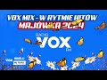 MAJÓWKA w Rytmie Hitów 2024 - OFICJALNY MIX VOX FM