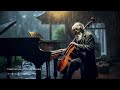 The Best Of Piano & Cello -  Classical Music For Relaxation(with rain)