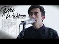 Phil Wickham Greatest Hits Full Album | Phil Wickham Greatest Worship Songs 2023