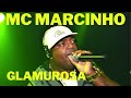 MC MARCINHO  - GLAMUROSA