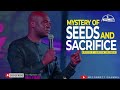 MYSTERY OF SEEDS AND SACRIFICE || APOSTLE JOSHUA SELMAN || MSCONNECT