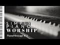 PEACEFUL PIANO WORSHIP | One Hour of Prayer Music | Instrumental Worship | Musica de para orar #11