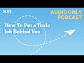 How To Put a Toxic Job Behind You | How To!