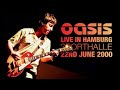 Oasis - Live in Hamburg (22nd June 2000) - Remastered