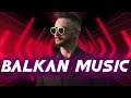 BALKANIKA MUSIC 2024 - BEST BALKAN HITS MIX 2024