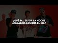 Que Onda - Calle 24 x Chino Pacas x Fuerza Regida (Letra/Lyrics)